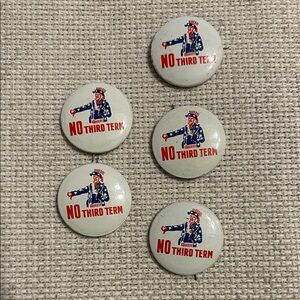 Vintage Political Pinback Buttons Set of 5 “No Third Term”